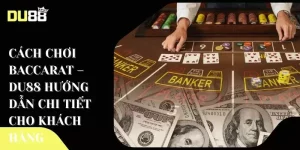 Cách chơi baccarat