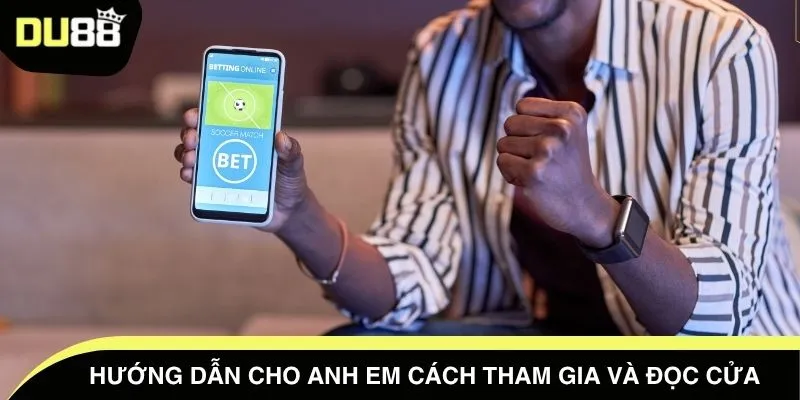 Hướng dẫn cho anh em cách tham gia và đọc cửa