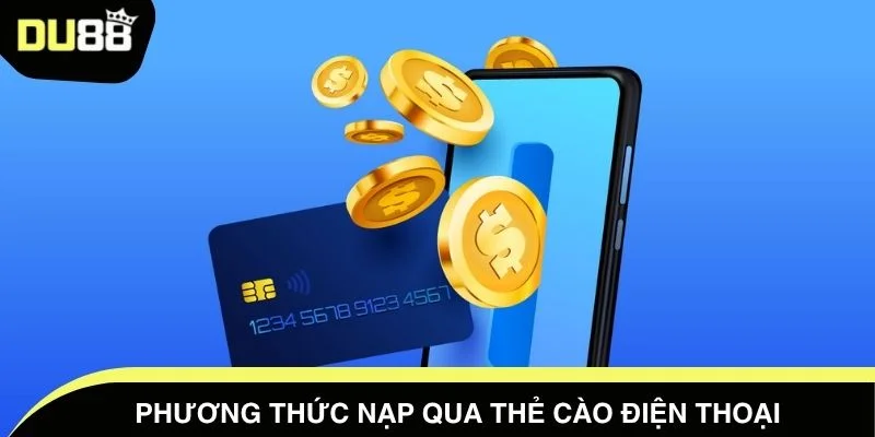 Phương thức nạp qua thẻ cào điện thoại