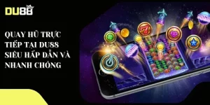 Quay hũ trực tiếp