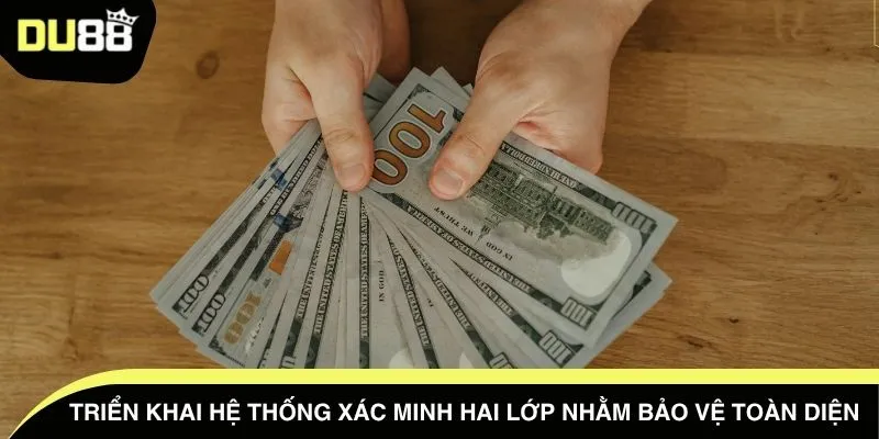 Triển khai hệ thống xác minh hai lớp nhằm bảo vệ toàn diện 